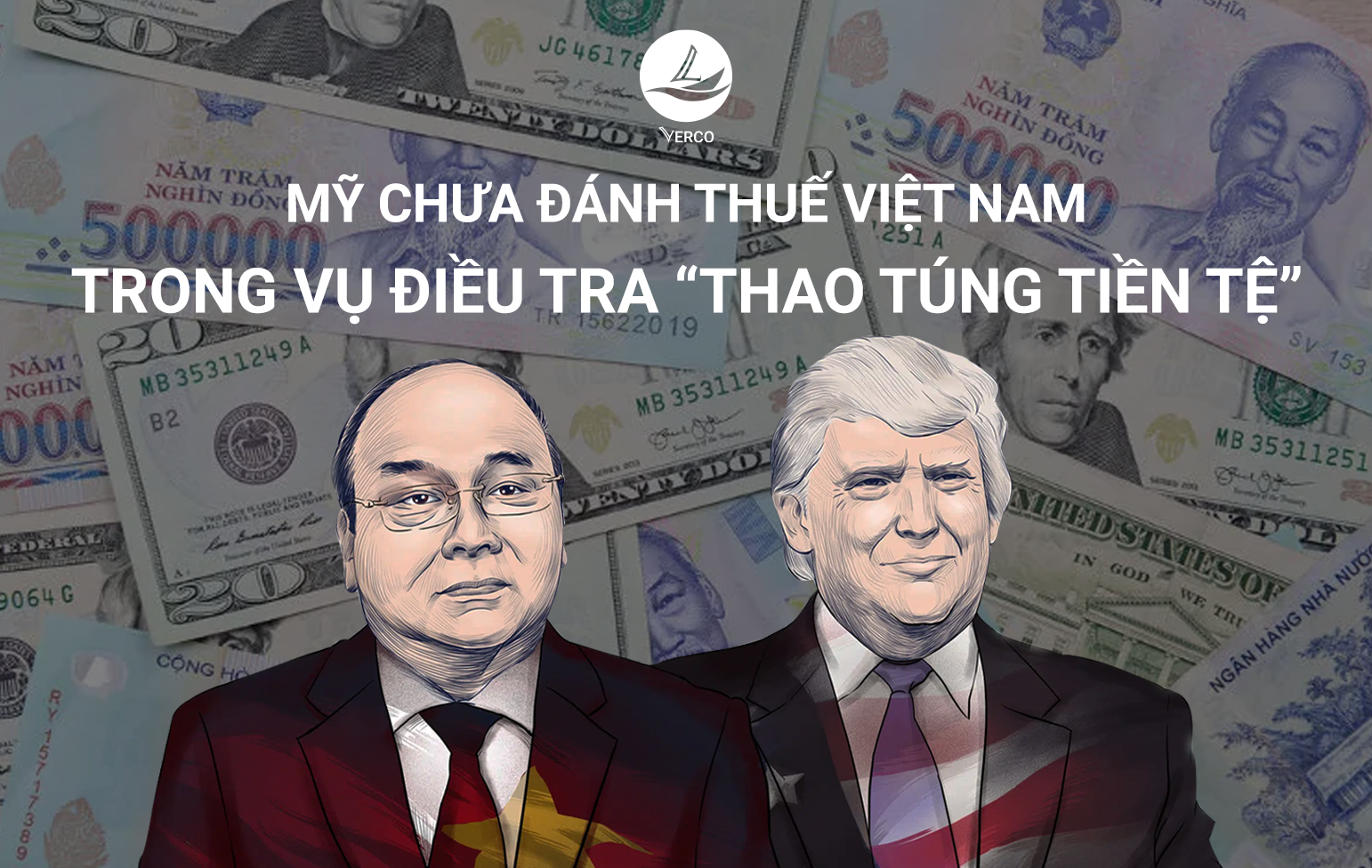 Mỹ chưa đánh thuế Việt Nam trong vụ điều tra “thao túng tiền tệ”