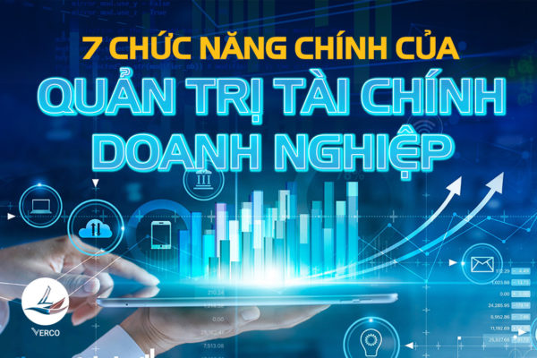 7 Chức năng chính của quản trị tài chính doanh nghiệp