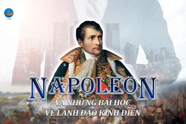 Hé lộ những bài học lãnh đạo từ Napoleon